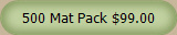 500 Mat Pack $99.00